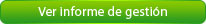 Ver informe de gesti�n